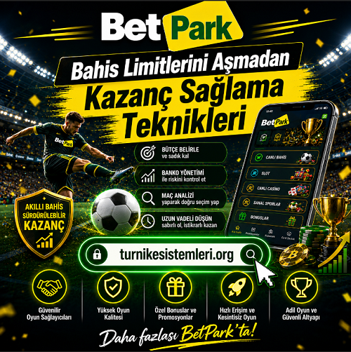 Betpark bahis limitlerini aşmadan kontrollü oyun yaklaşımını anlatan bilgilendirici banner
